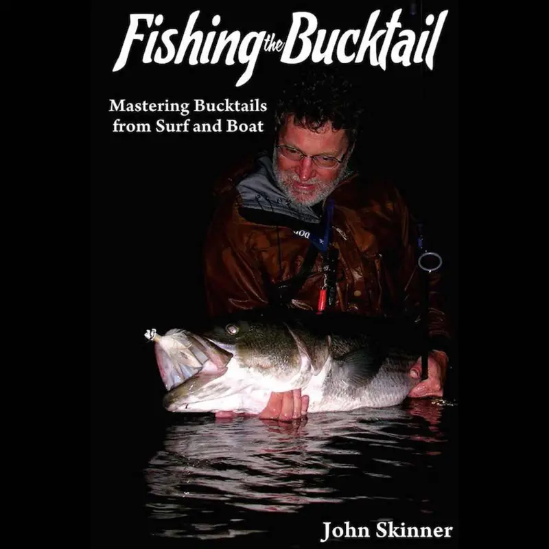 Fishing The Bucktail: Techniques And Strategies By John Skinner 1