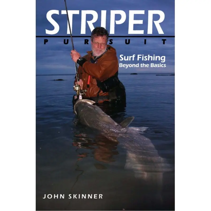 Striper Pursuit – Targeted Saltwater Fishing Strategies By John Skinner 1